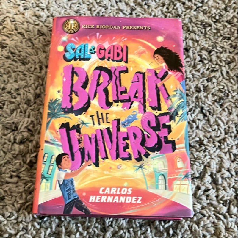 Sal and Gabi Break the Universe (a Sal and Gabi Novel, Book 1)