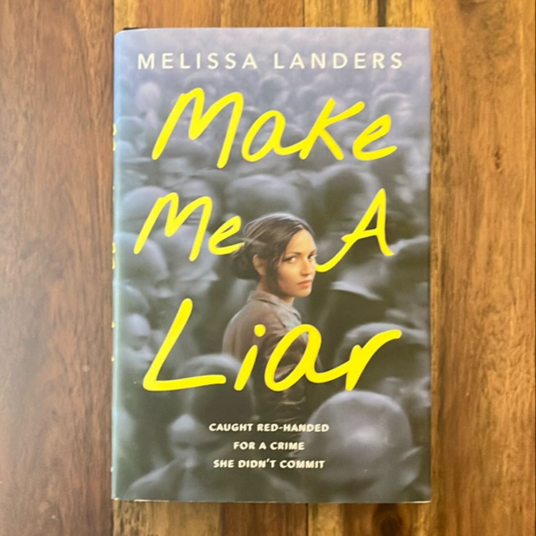 Make Me a Liar