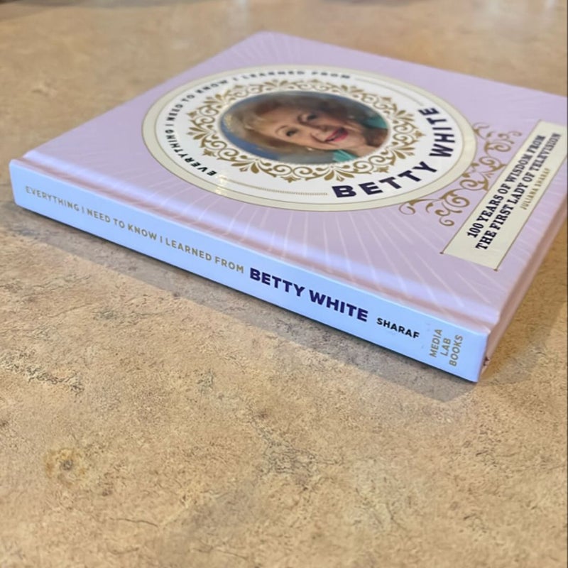 Everything I Need to Know I Learned from Betty White