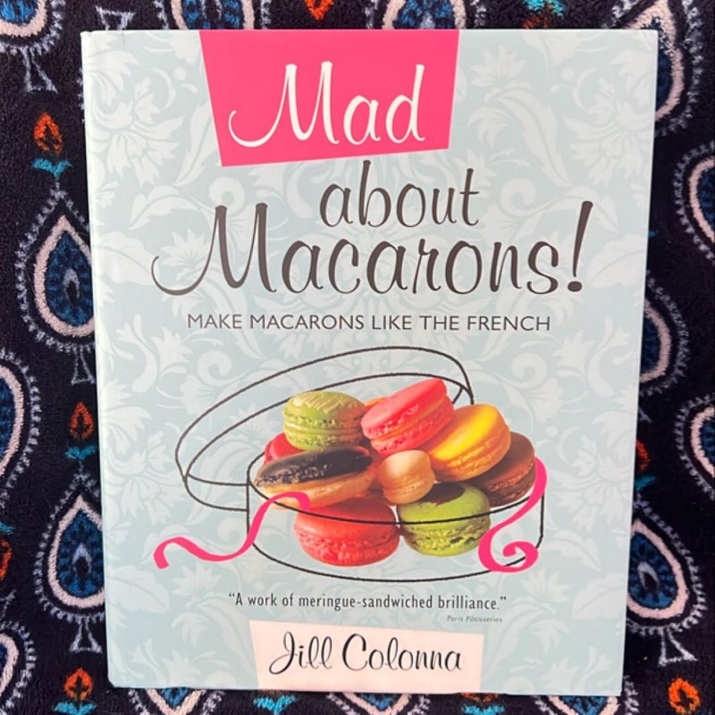 Mad about Macarons!