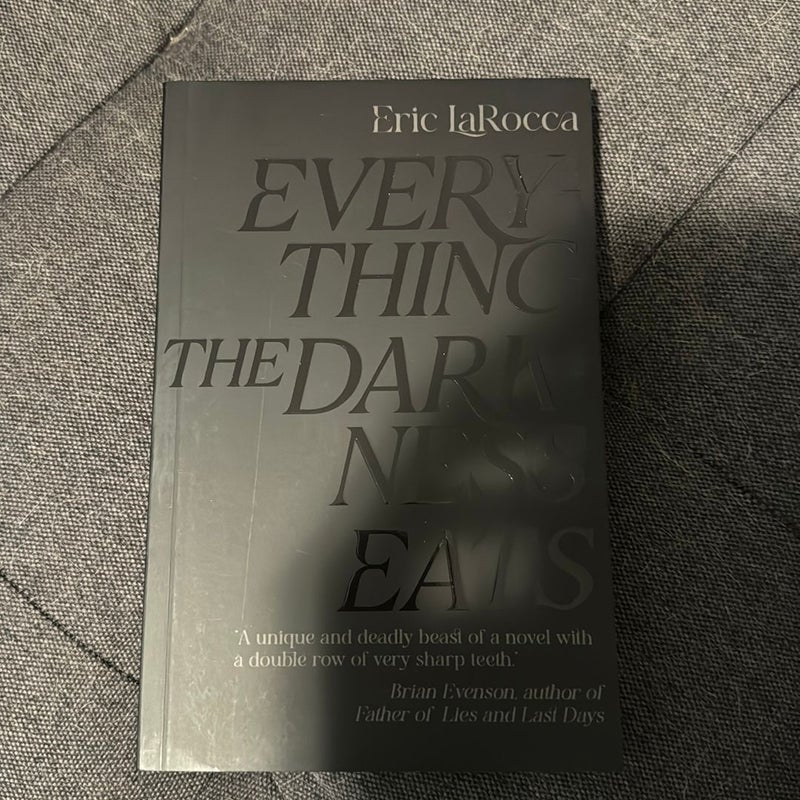 Everything the Darkness Eats