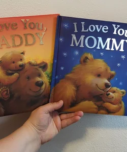 I Love You, Daddy & I Love You, Mommy