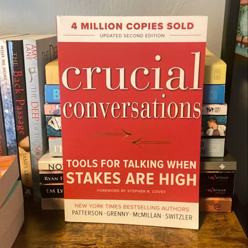 Crucial Conversations Tools for Talking When Stakes Are High, Second Edition