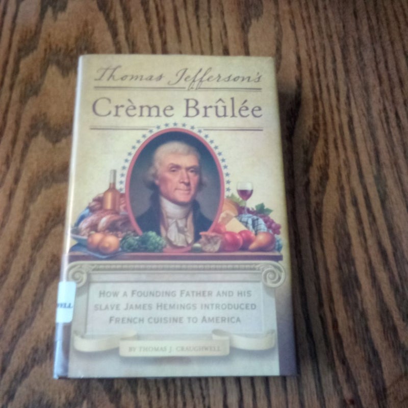 Thomas Jefferson's Creme Brulee