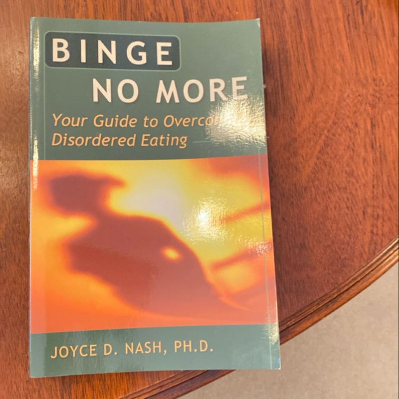 Binge No More