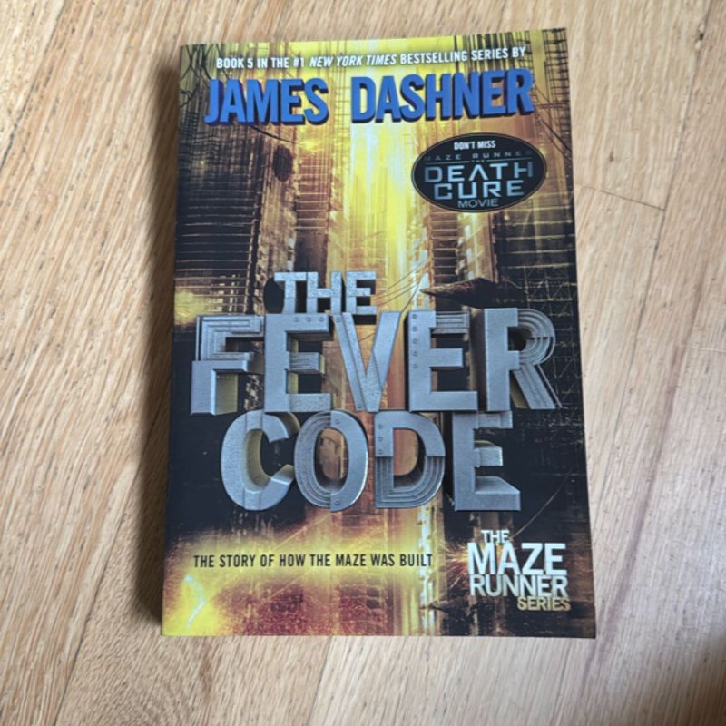 The Fever Code (Maze Runner, Book Five; Prequel)