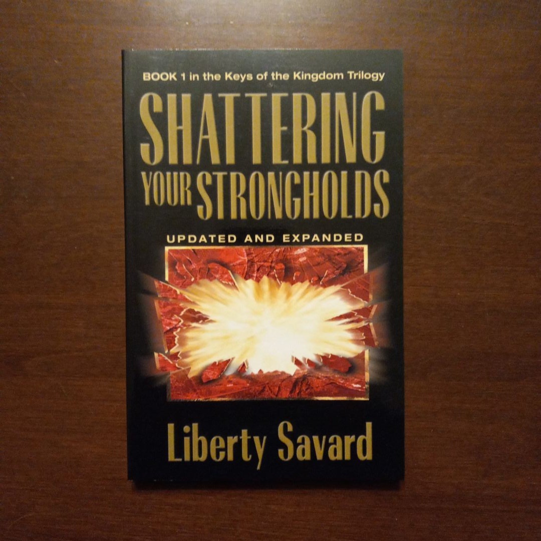 Shattering Your Strongholds