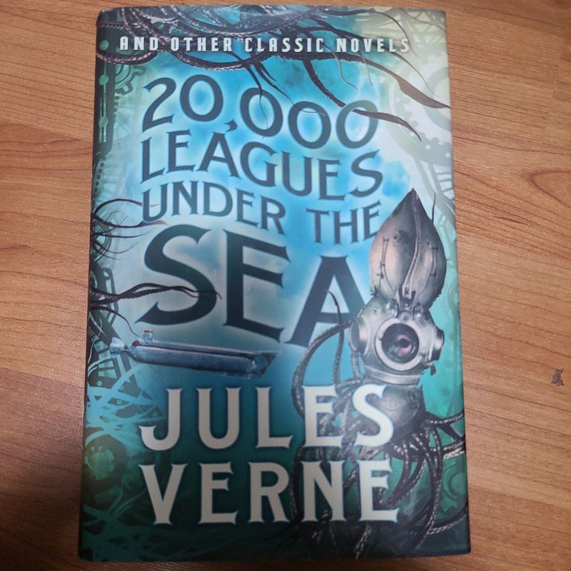 20,000 Leagues under the Sea and Other Classic Novels