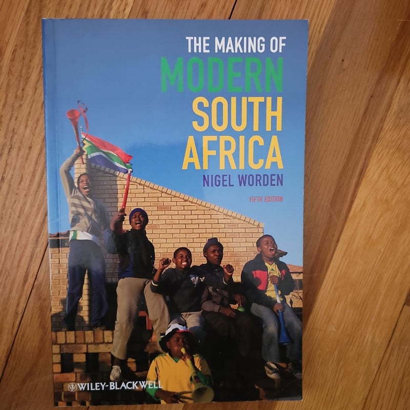 The Making of Modern South Africa