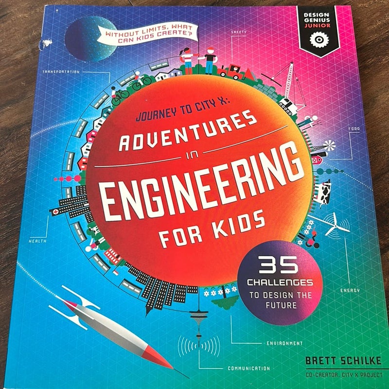 Adventures in Engineering for Kids (Design Genius Junior)