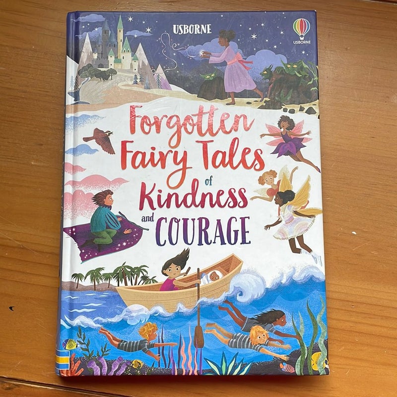 Forgotten Fairy Tales of Kindness and Courage