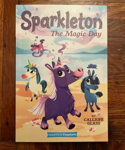 Sparkleton #1: the Magic Day