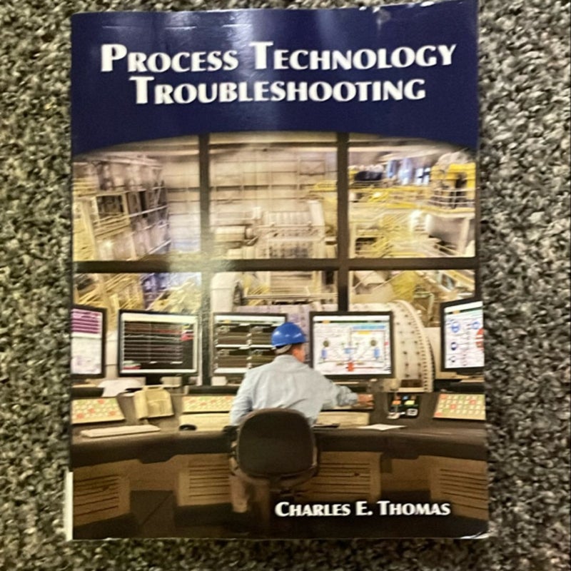 Process Technology Troubleshooting