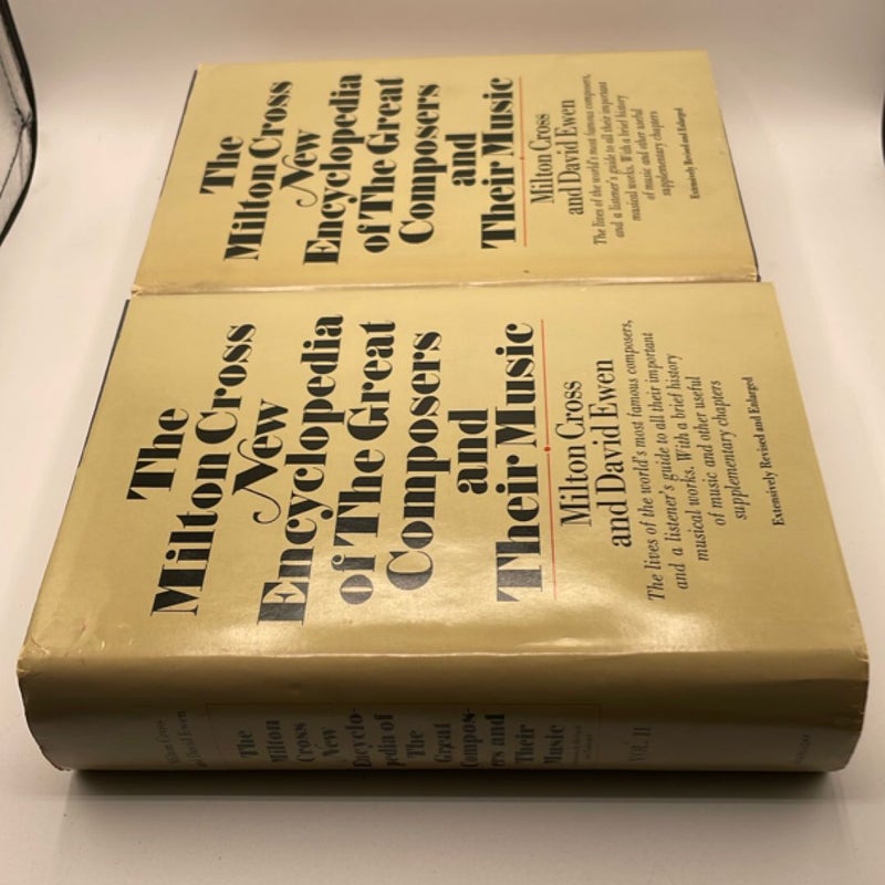 The Milton Cross New Encyclopedia of The Great Composers and Their Music Volume l & ll