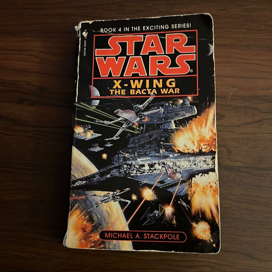 The Bacta War: Star Wars Legends (X-Wing)