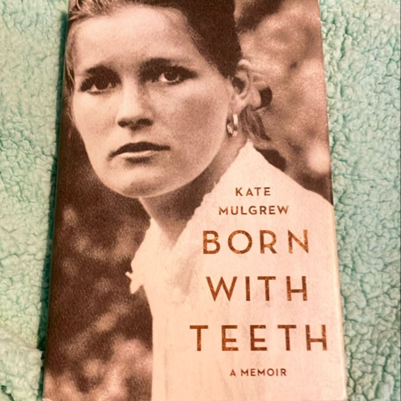 Born with Teeth