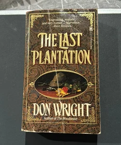 The Last Plantation