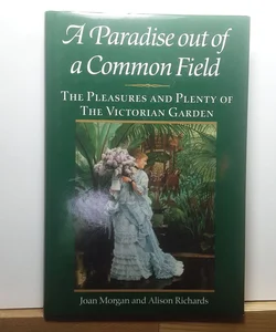 (First Edition) A Paradise out of a Common Field