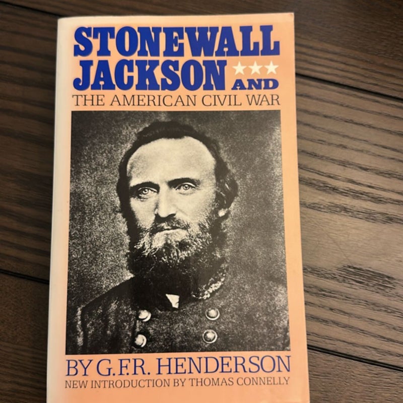 Stonewall Jackson and the American Civil War
