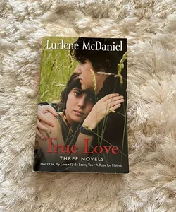 True Love: Three Novels