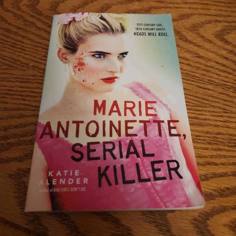 Marie Antoinette, Serial Killer