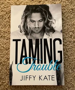 Taming Trouble (signed by both authors)