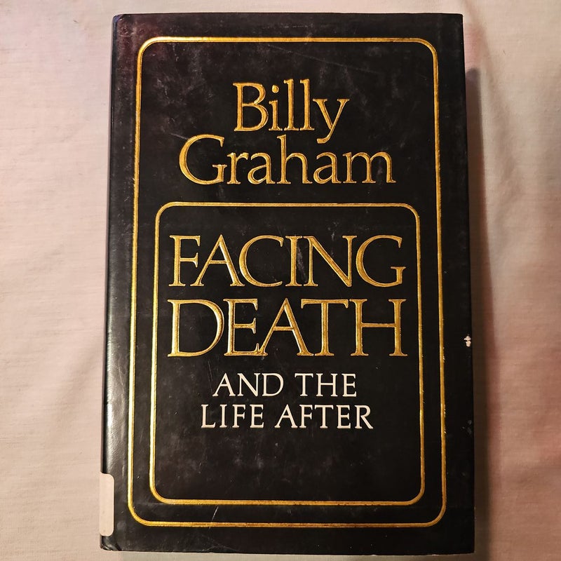 Facing Death and the Life After