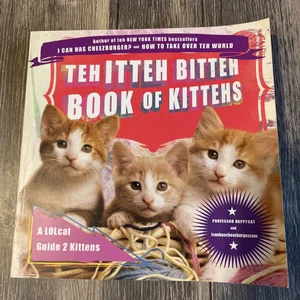 Teh Itteh Bitteh Book of Kittehs