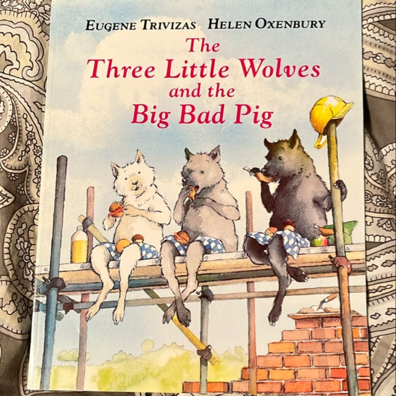 The Three Litrle Wolves and the Big Bad Pig