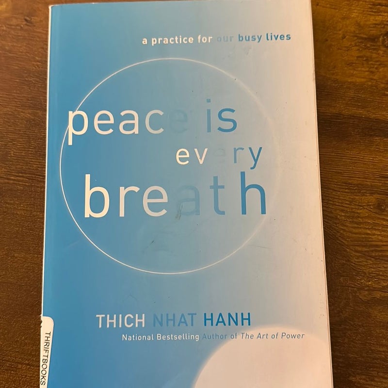 Peace Is Every Breath