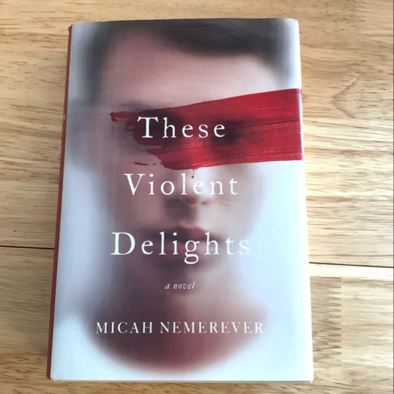 These Violent Delights