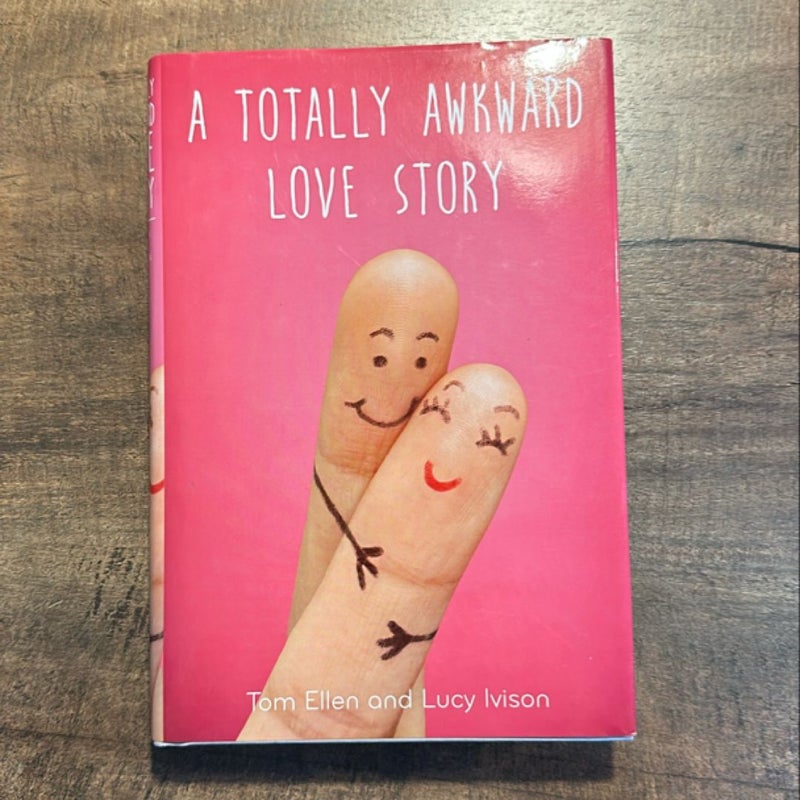 A Totally Awkward Love Story