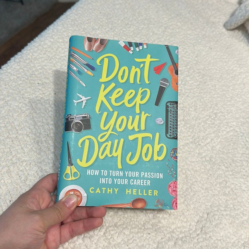 Don't Keep Your Day Job