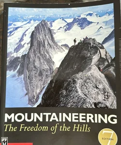 Mountaineering The Freedom of the Hills