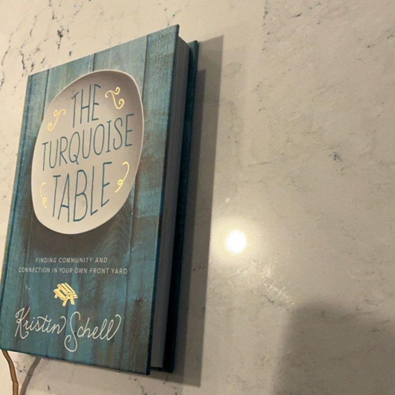 The Turquoise Table by Kristin Schell
