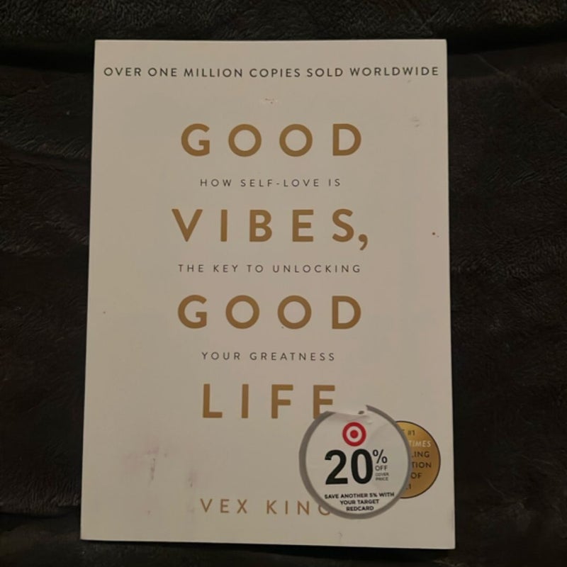 Good Vibes, Good Life