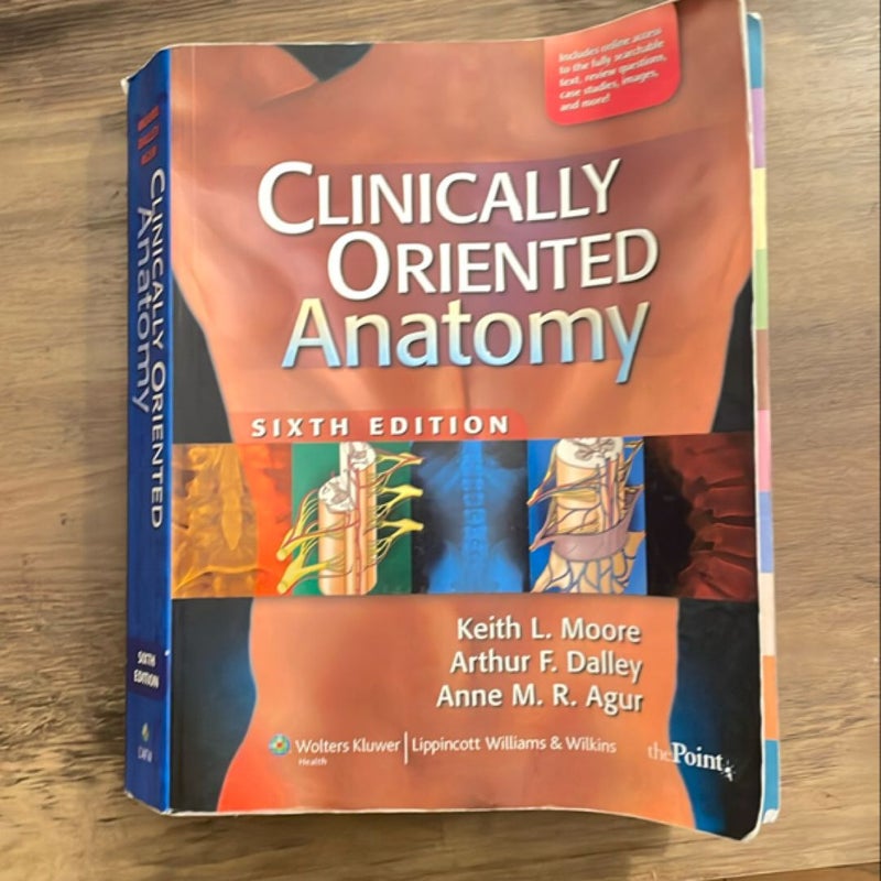 Clinically Oriented Anatomy by Keith L. Moore; Arthur F
