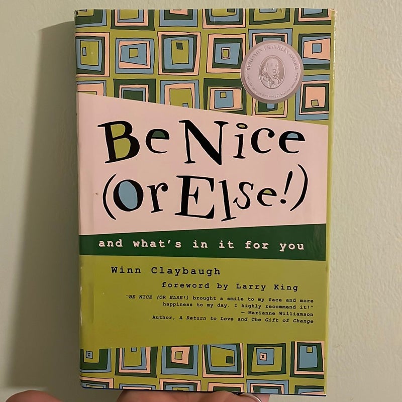 Be Nice (or Else!)