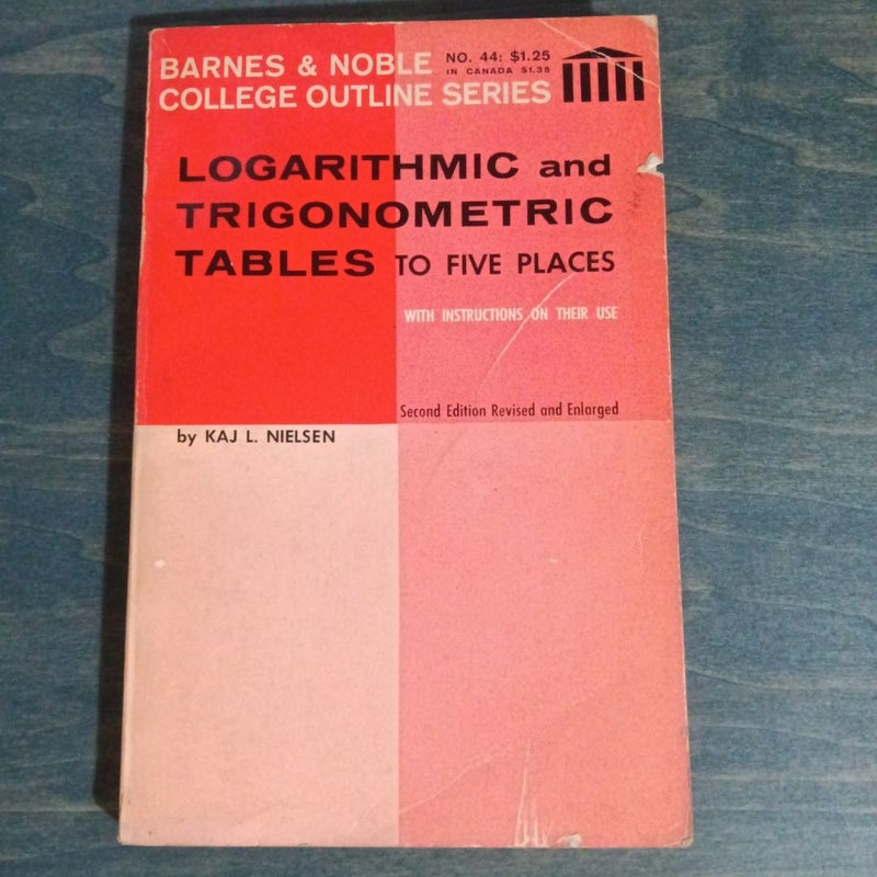 Logarithmic and Trigonometric Tables to Five Places 