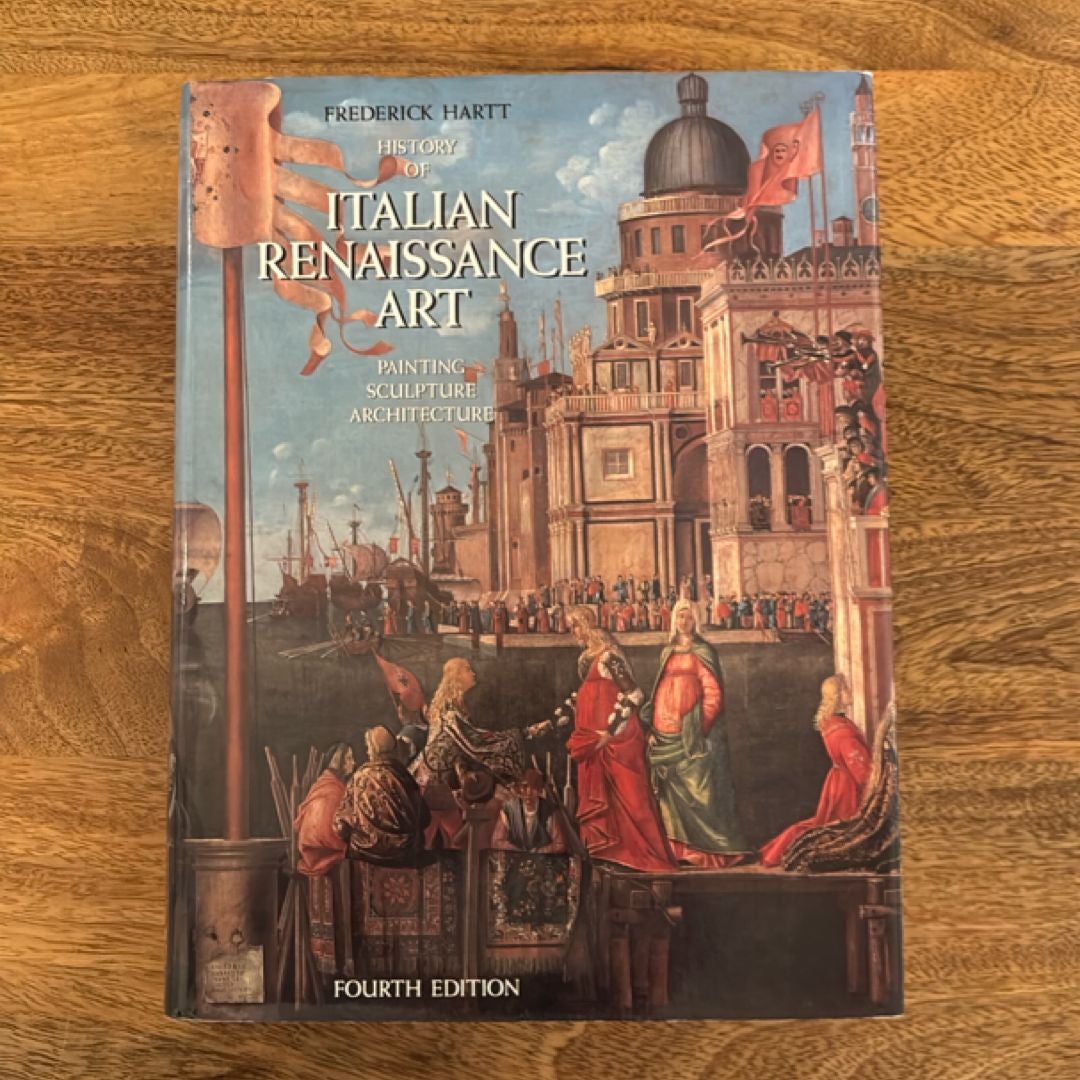 History of Italian Renaissance Art by Frederick N. Hartt