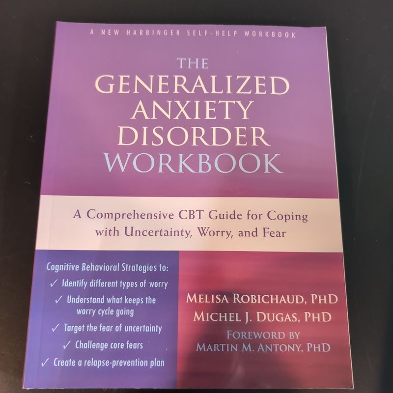 The Generalized Anxiety Disorder Workbook