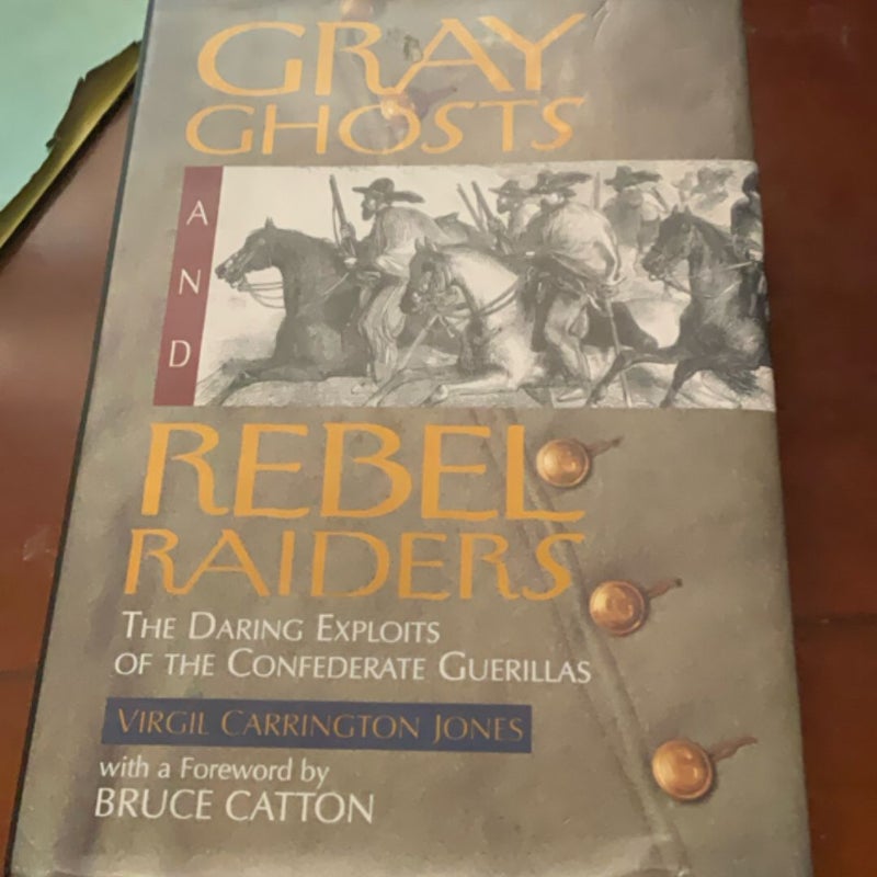 Gray Ghosts and Rebel Raiders