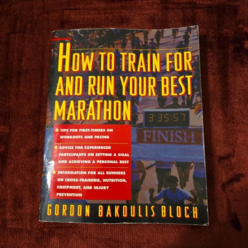 How to Train for and Run Your Best Marathon