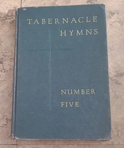 Tabernacle Hymns Number Five 