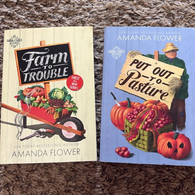 Farm to Trouble & Put Out To Pasture