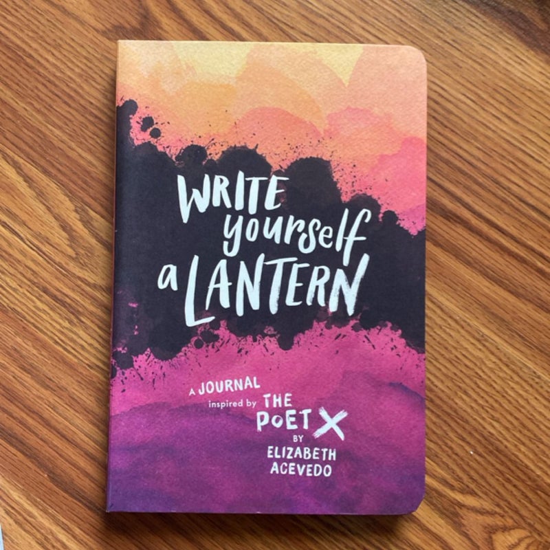 Write Yourself a Lantern: a Journal Inspired by the Poet X