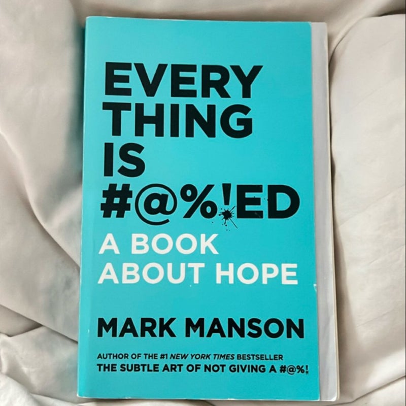 Everything Is #%!ed Merch Ed: a Book about Hope