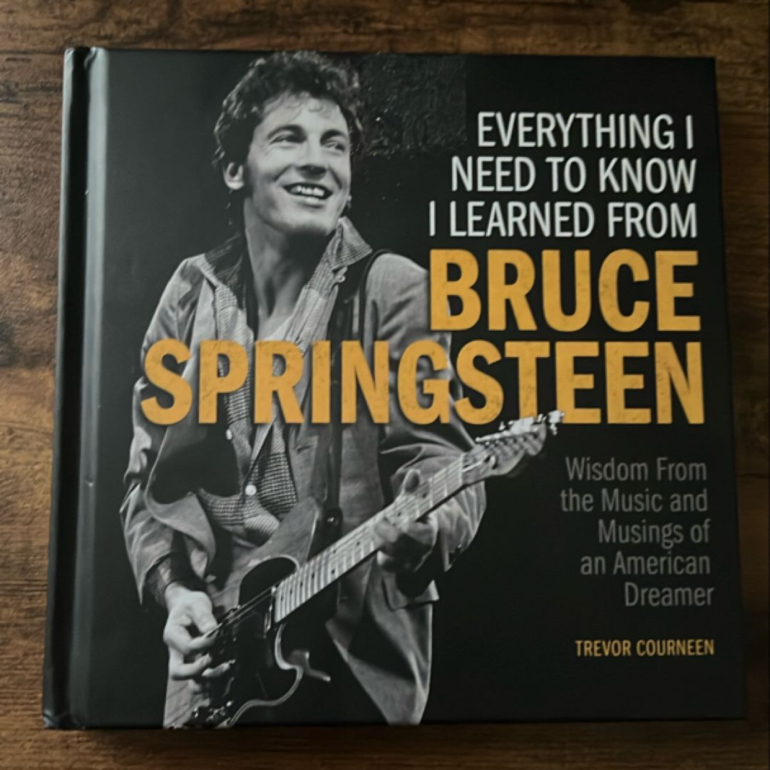 Everything I Need to Know I Learned from Bruce Springsteen
