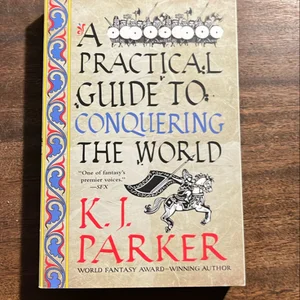 A Practical Guide to Conquering the World