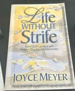 Life Without Strife